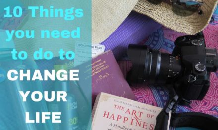 10 Things you need to do to change your life