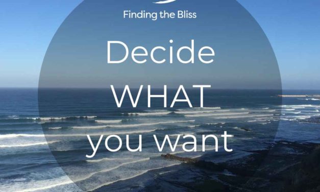 Decide what you want