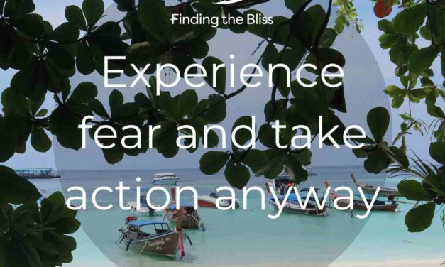 Experience fear and take action anyway