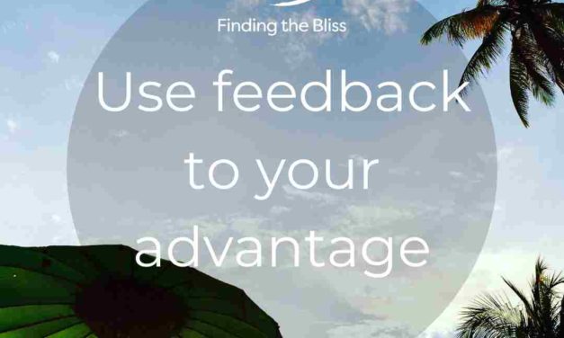 Use feedback to your advantage