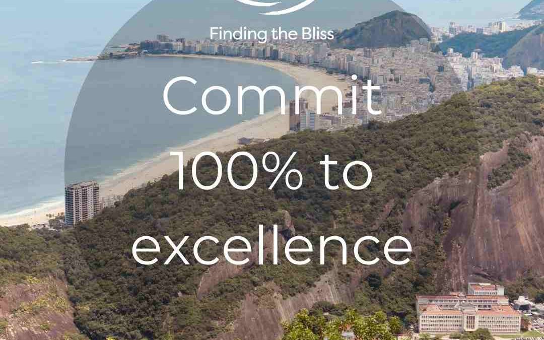 Commit 100 percent to excellence