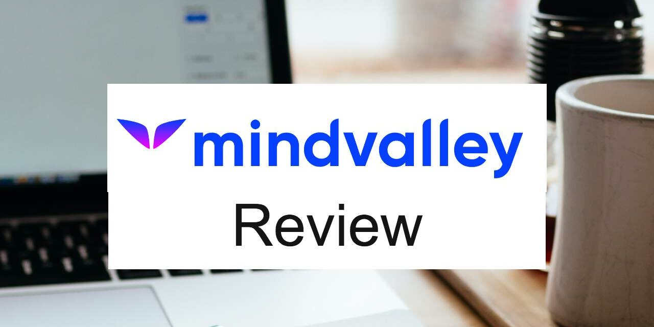MINDVALLEY REVIEW – (MUST READ before deciding!)
